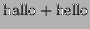 $ \textrm{hallo}+\textrm{hello}$