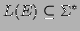 $ L(E)\subseteq
\Sigma^*$
