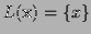 $ L(\textbf{x}) = \{ x \}$