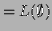 $\displaystyle = L(\emptyset)$