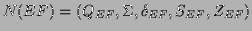 $\displaystyle N(EF) = (Q_{EF},\Sigma,\delta_{EF},S_{EF},Z_{EF}) $
