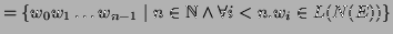 $\displaystyle = \{ w_0w_1\dots w_{n-1} \mid n\in\mathbb{N}\wedge \forall i<n. w_i \in L(N(E)) \}$