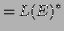 $\displaystyle = L(E)^*$