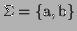 $ \Sigma=\{\textrm{a},\textrm{b}\}$