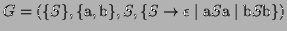 $\displaystyle G=(\{S\},\{\textrm{a},\textrm{b}\},S,\{S \to \epsilon \mid
\textrm{a}S\textrm{a} \mid \textrm{b}S\textrm{b}\})$