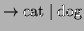 $\displaystyle \to \textrm{cat} \mid \textrm{dog}$
