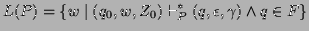 $\displaystyle L(P) = \{ w \mid (q_0,w,Z_0) \vdash_P^* (q,\epsilon,\gamma) \wedge
q\in F\} $