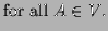 $\displaystyle \textrm{for all $A\in V$.}$
