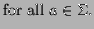 $\displaystyle \textrm{for all $a\in\Sigma$.}$