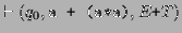 $\displaystyle \vdash (q_0,\texttt{a + (a*a)},E\texttt{+}T)$