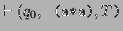 $\displaystyle \vdash (q_0,\texttt{ (a*a)},T\texttt{)}$