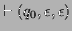 $\displaystyle \vdash (q_0,\epsilon,\epsilon)$