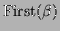 $ \textrm{First}(\beta)$